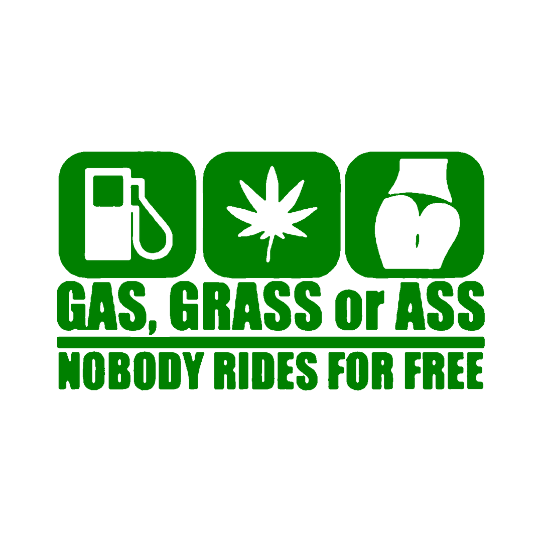 Sticker - GAS, GRASS OR ASS