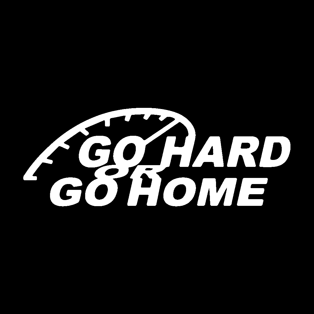 Sticker - GO HARD OR GO HOME