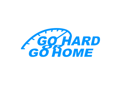 Sticker - GO HARD OR GO HOME