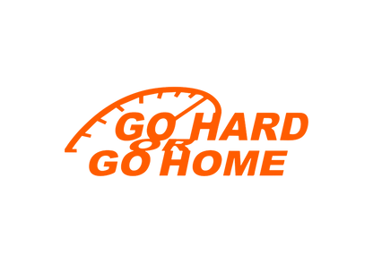 Sticker - GO HARD OR GO HOME