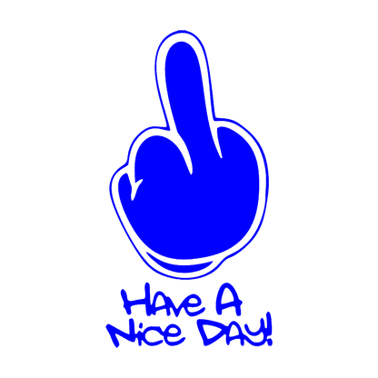 Sticker - HAVE A NICE DAY MIDDLE FINGER