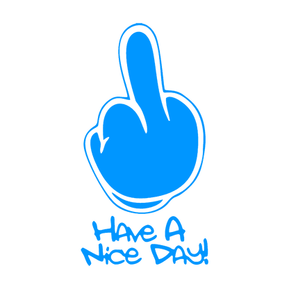 Sticker - HAVE A NICE DAY MIDDLE FINGER