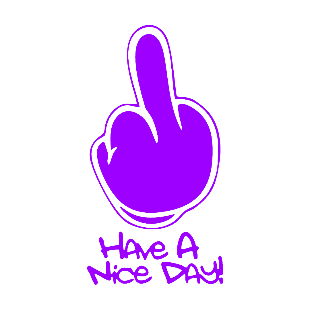Sticker - HAVE A NICE DAY MIDDLE FINGER