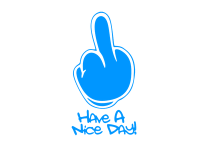 Sticker - HAVE A NICE DAY MIDDLE FINGER