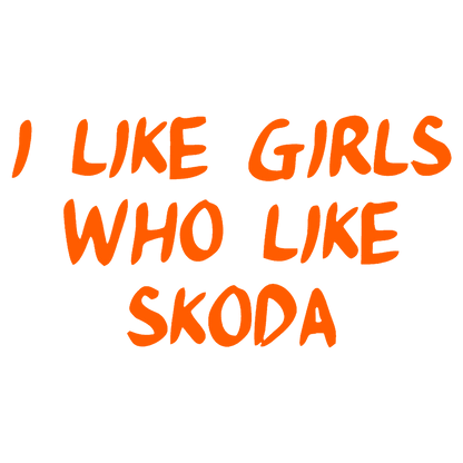 Sticker - I LIKE GIRLS WHO LIKE SKODA