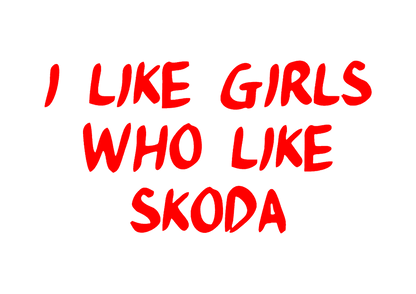 Sticker - I LIKE GIRLS WHO LIKE SKODA