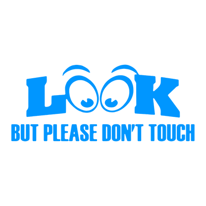 Sticker - LOOK BUT PLEASE DON'T TOUCH