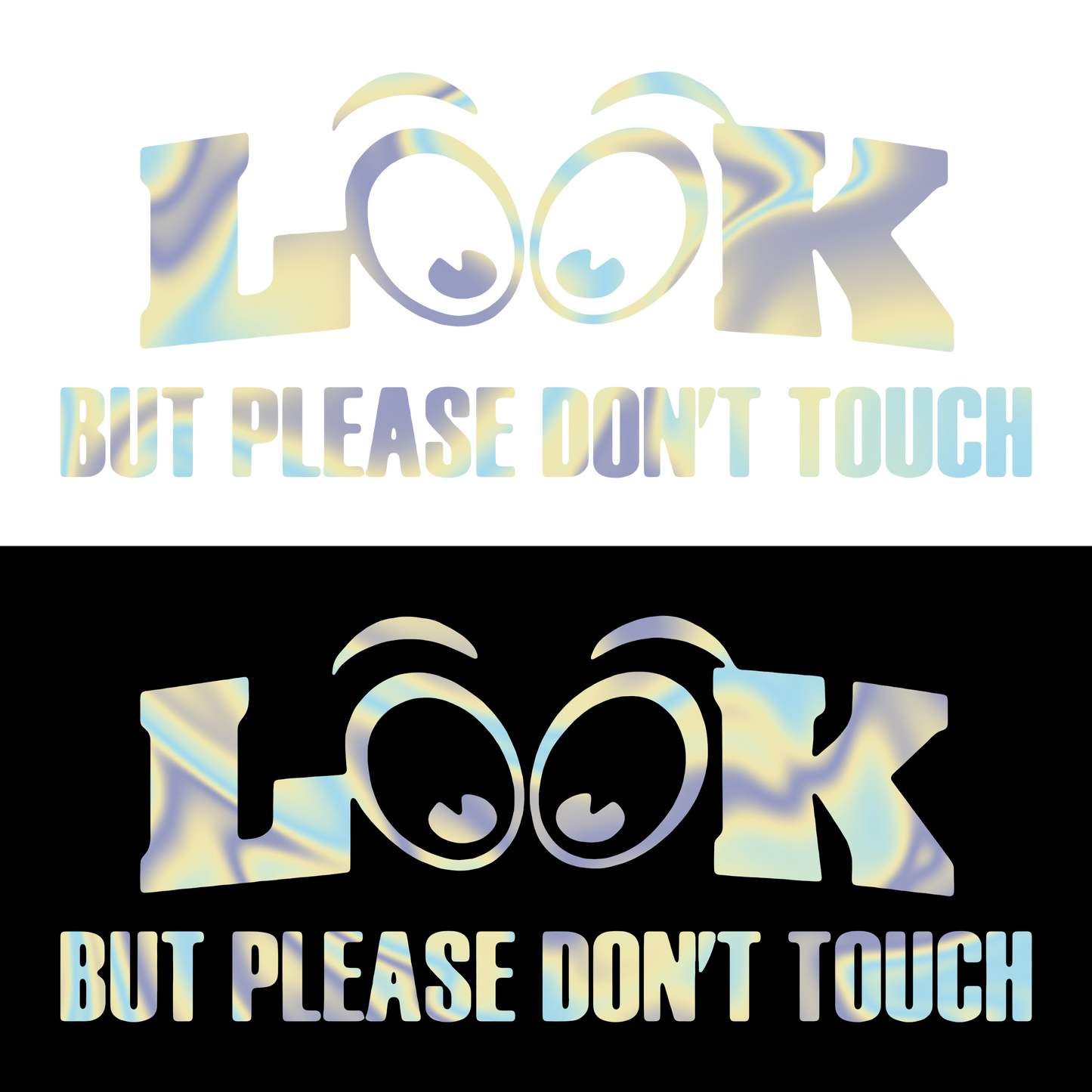 Sticker - LOOK BUT PLEASE DON'T TOUCH