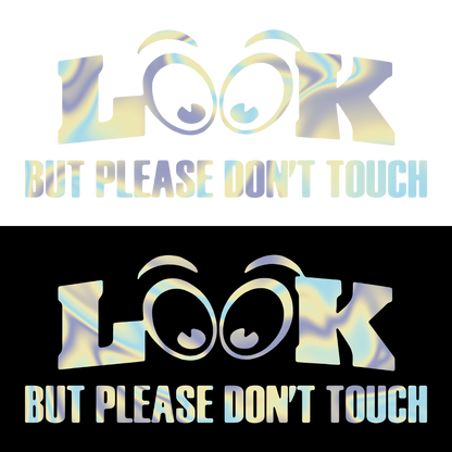 Sticker - LOOK BUT PLEASE DON'T TOUCH