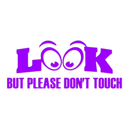 Sticker - LOOK BUT PLEASE DON'T TOUCH