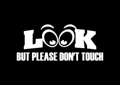 Sticker - LOOK BUT PLEASE DON'T TOUCH