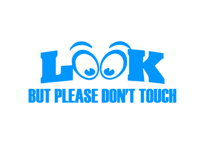 Sticker - LOOK BUT PLEASE DON'T TOUCH