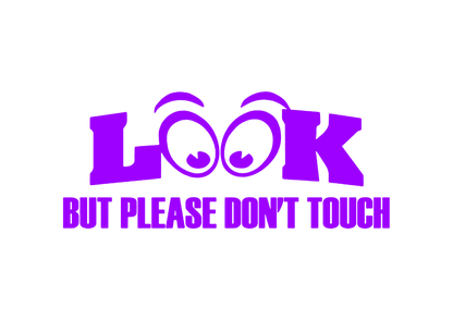 Sticker - LOOK BUT PLEASE DON'T TOUCH