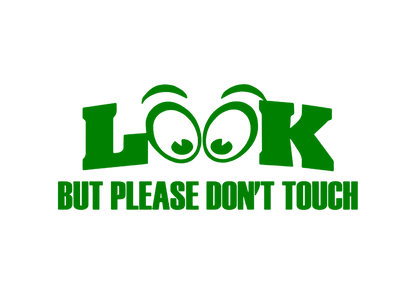 Sticker - LOOK BUT PLEASE DON'T TOUCH