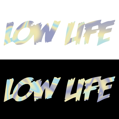 low life 2 - Holografic