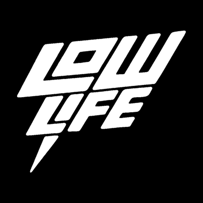 Sticker - LOW LIFE