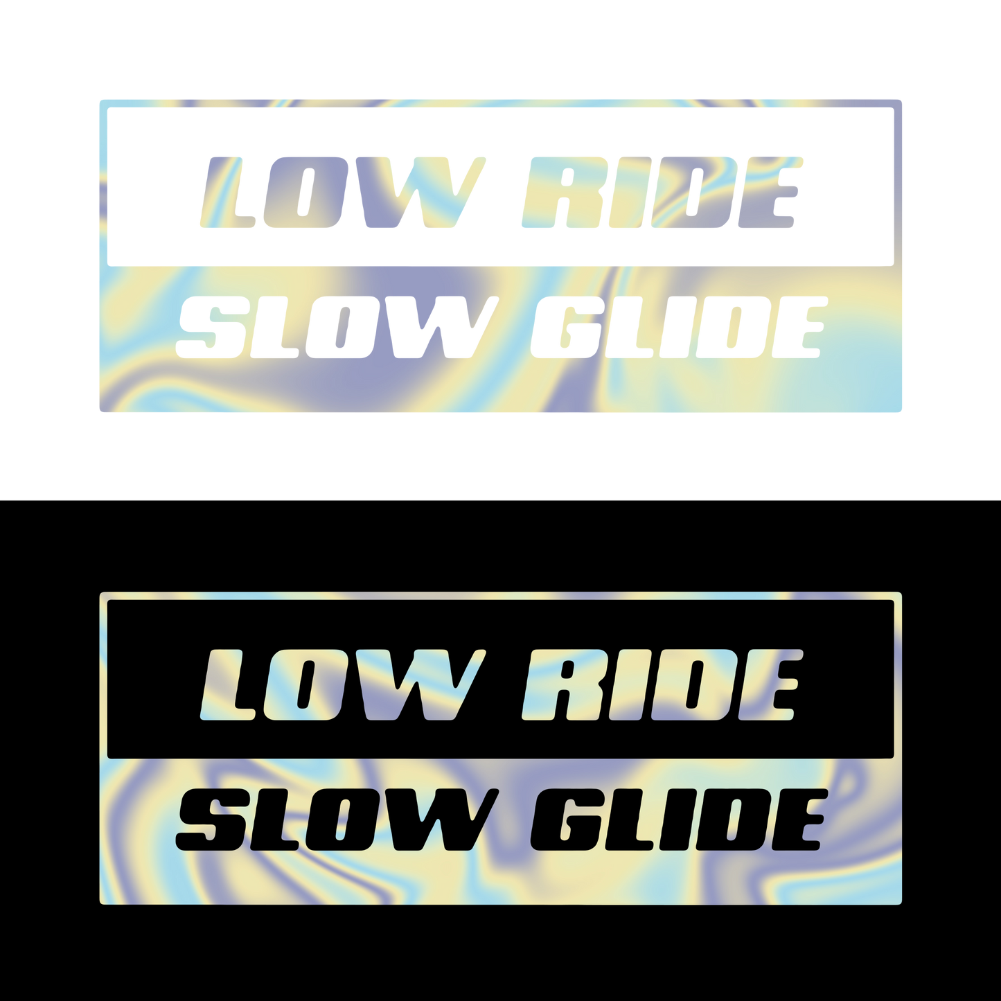 Sticker - LOW RIDE SLOW GLIDE