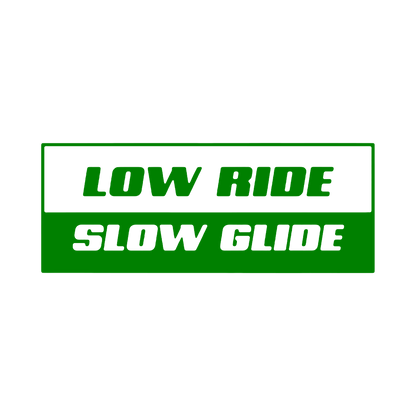Sticker - LOW RIDE SLOW GLIDE