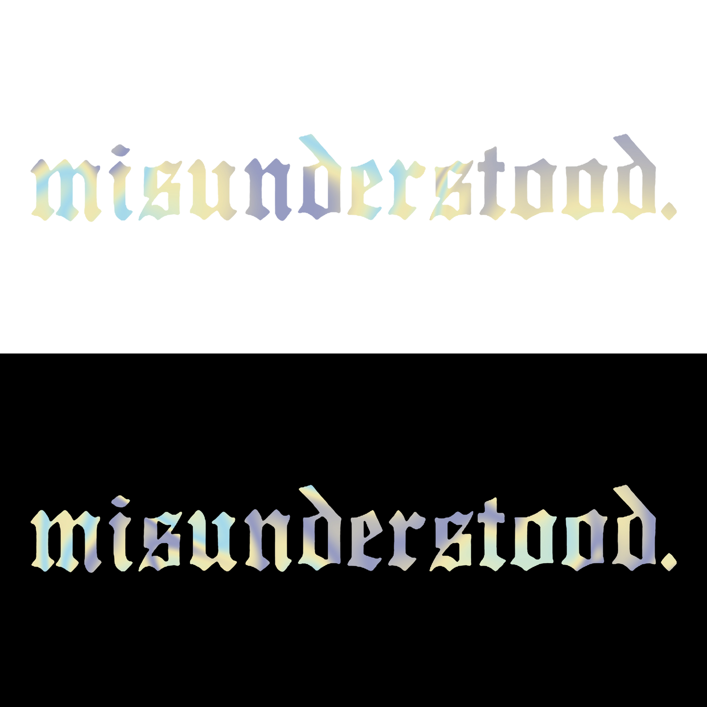 Sticker Parbriz - MISUNDERSTOOD