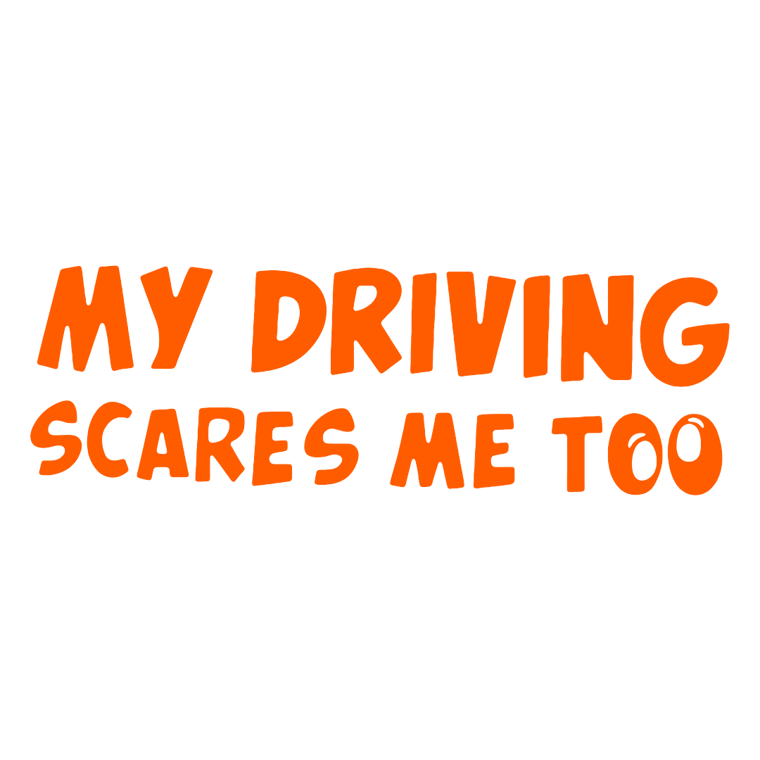 Sticker - MY DRIVING SCARES ME TOO