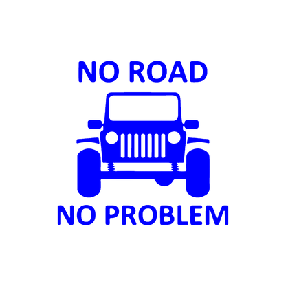 Sticker - NO ROAD NO PROBLEM