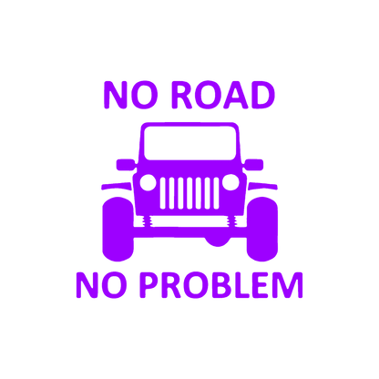 Sticker - NO ROAD NO PROBLEM