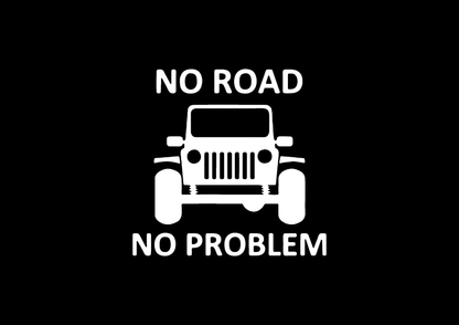Sticker - NO ROAD NO PROBLEM