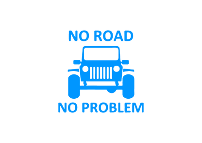 Sticker - NO ROAD NO PROBLEM