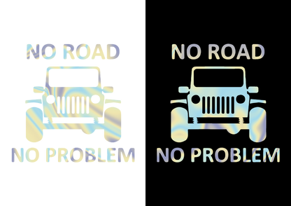 Sticker - NO ROAD NO PROBLEM