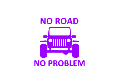 Sticker - NO ROAD NO PROBLEM