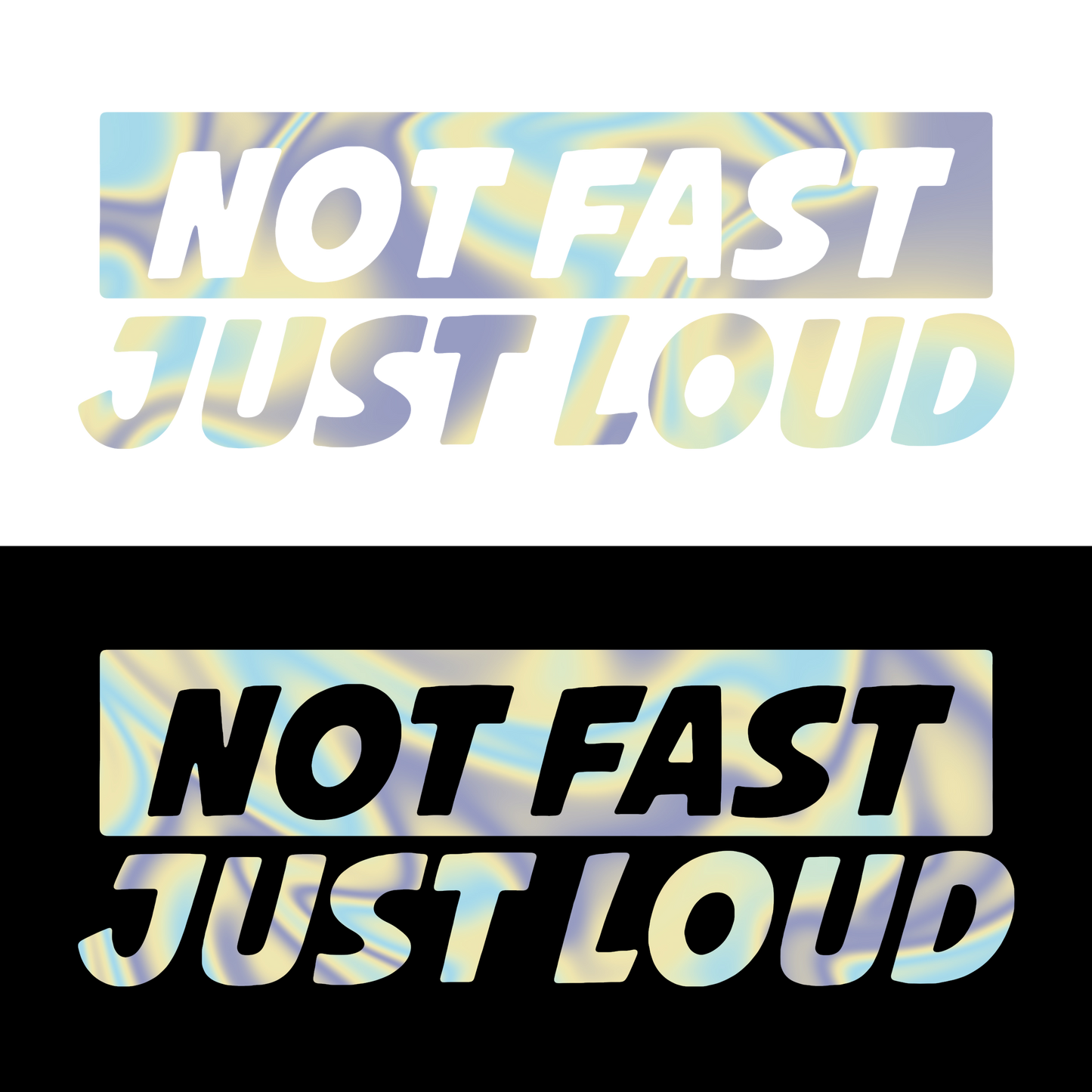 Sticker - NOT FAST JUST LOUD