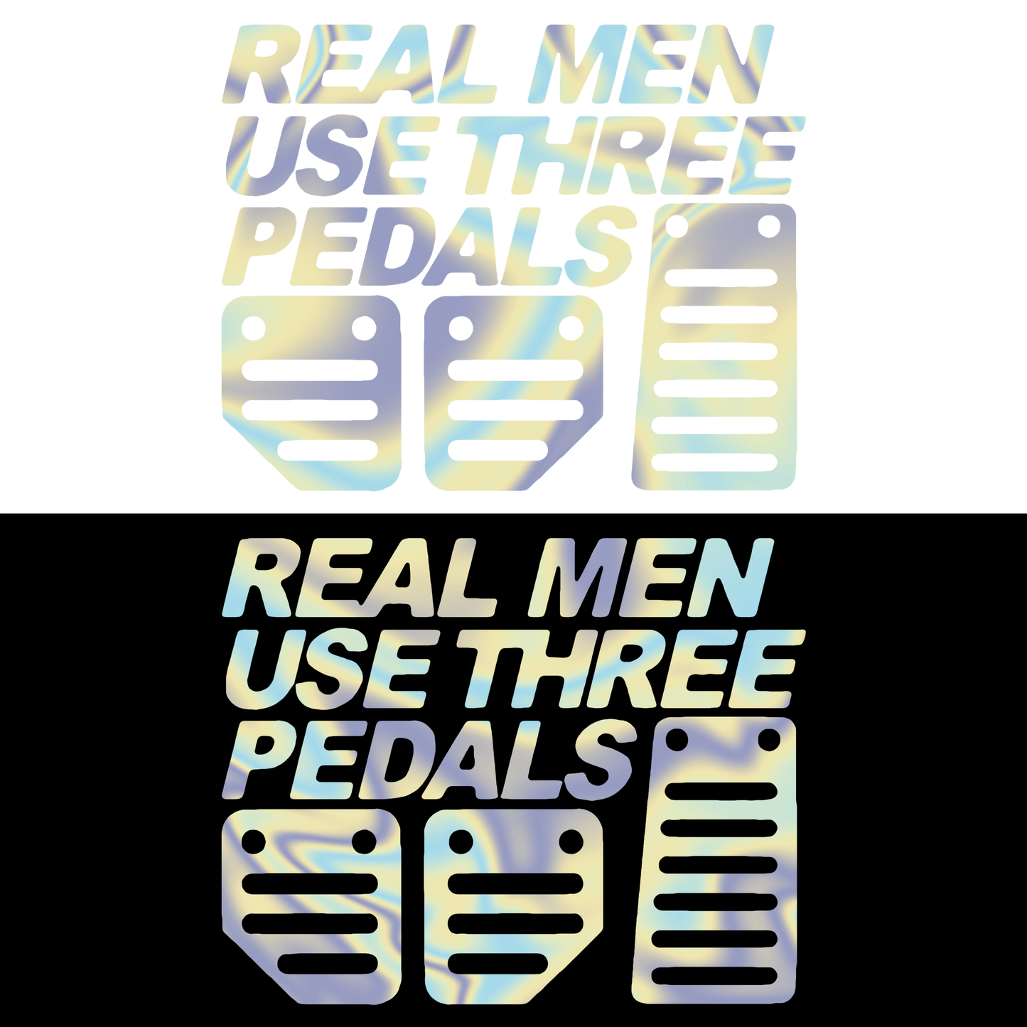 Sticker - REAL MEN USE 3 PEDALS