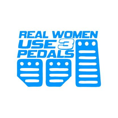 Sticker - REAL WOMEN USE 3 PEDALS