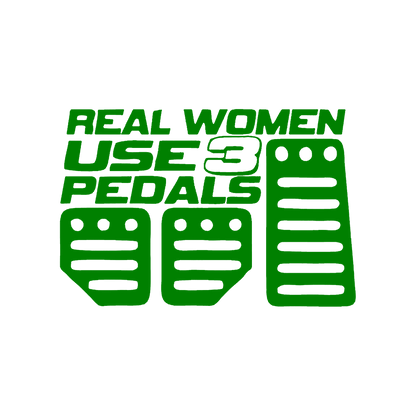 Sticker - REAL WOMEN USE 3 PEDALS