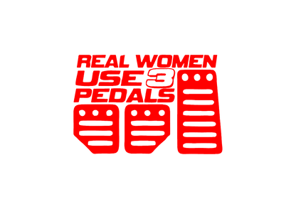 Sticker - REAL WOMEN USE 3 PEDALS