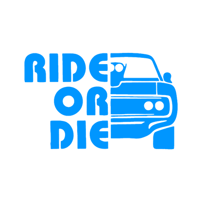 Sticker - RIDE OR DIE