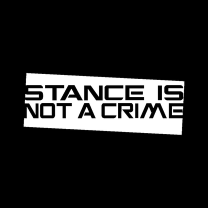 Sticker - STANCE IS NOT A CRIME