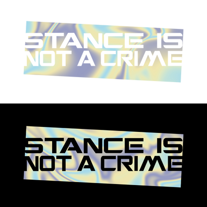 Sticker - STANCE IS NOT A CRIME