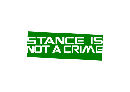 Sticker - STANCE IS NOT A CRIME