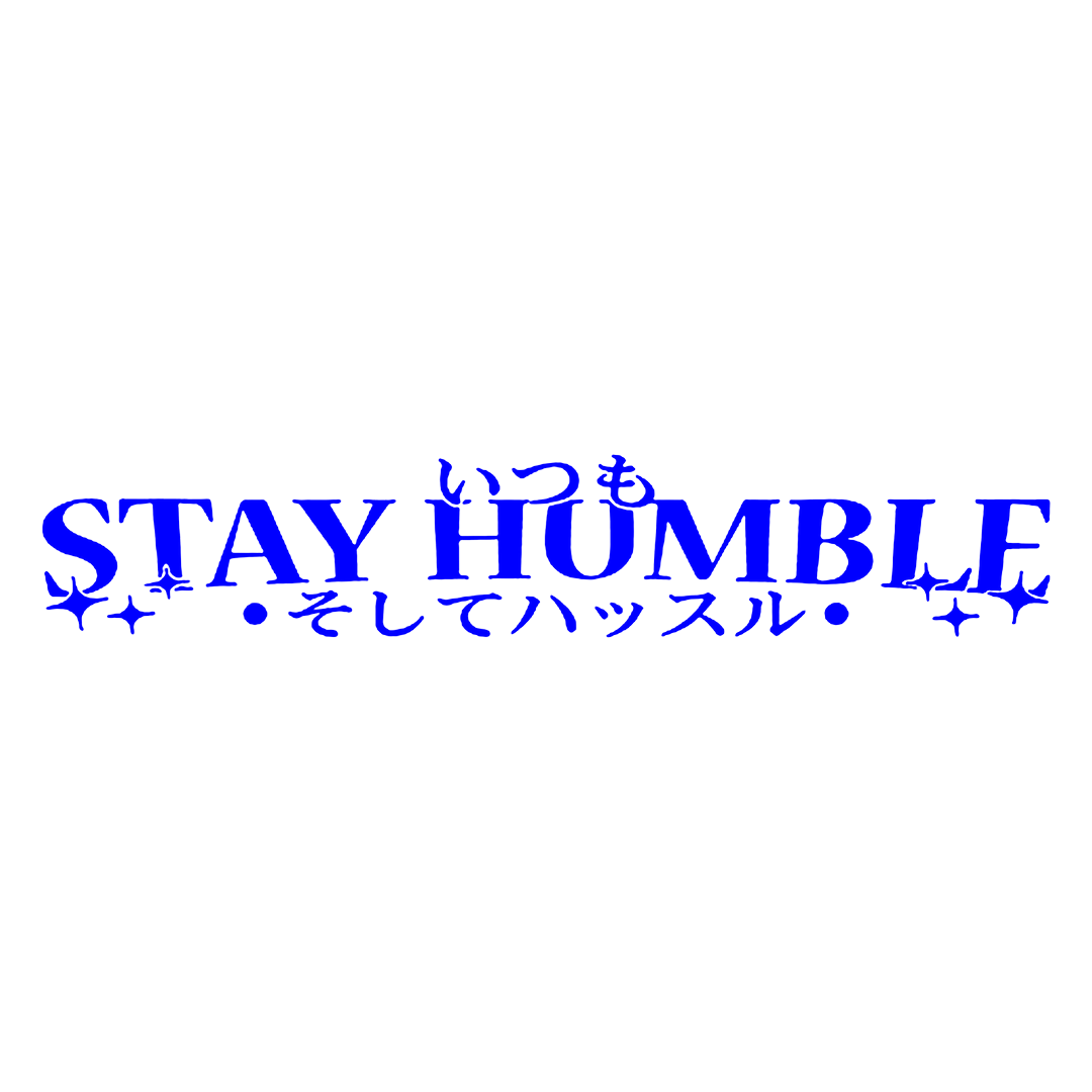 Sticker Parbriz - STAY HUMBLE 2