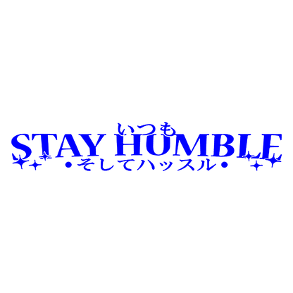 Sticker Parbriz - STAY HUMBLE 2