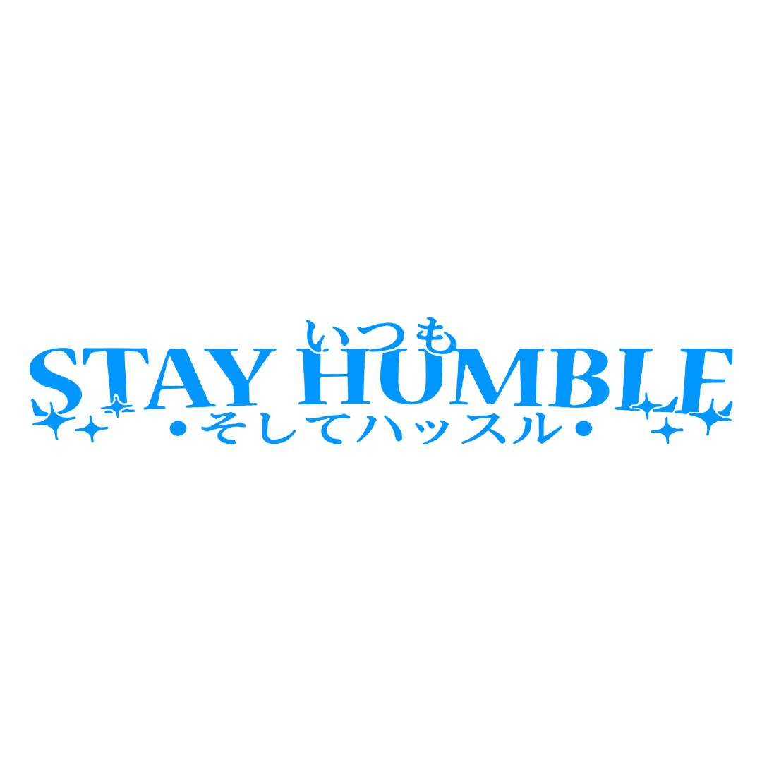 Sticker Parbriz - STAY HUMBLE 2