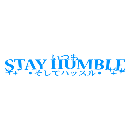 Sticker Parbriz - STAY HUMBLE 2