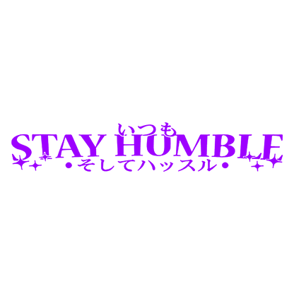 Sticker Parbriz - STAY HUMBLE 2