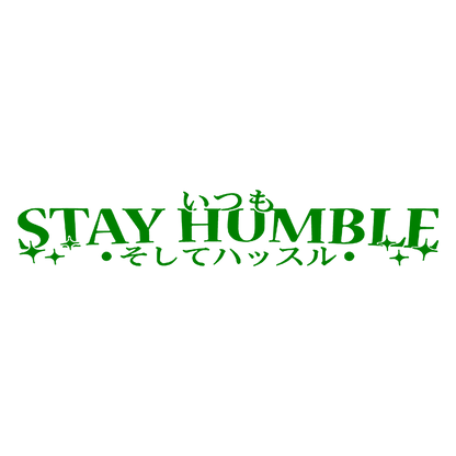 Sticker Parbriz - STAY HUMBLE 2