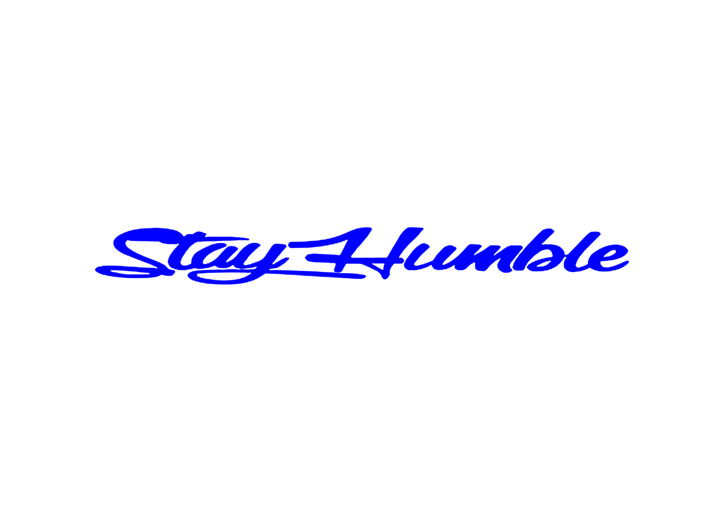 Sticker Parbriz - STAY HUMBLE 1
