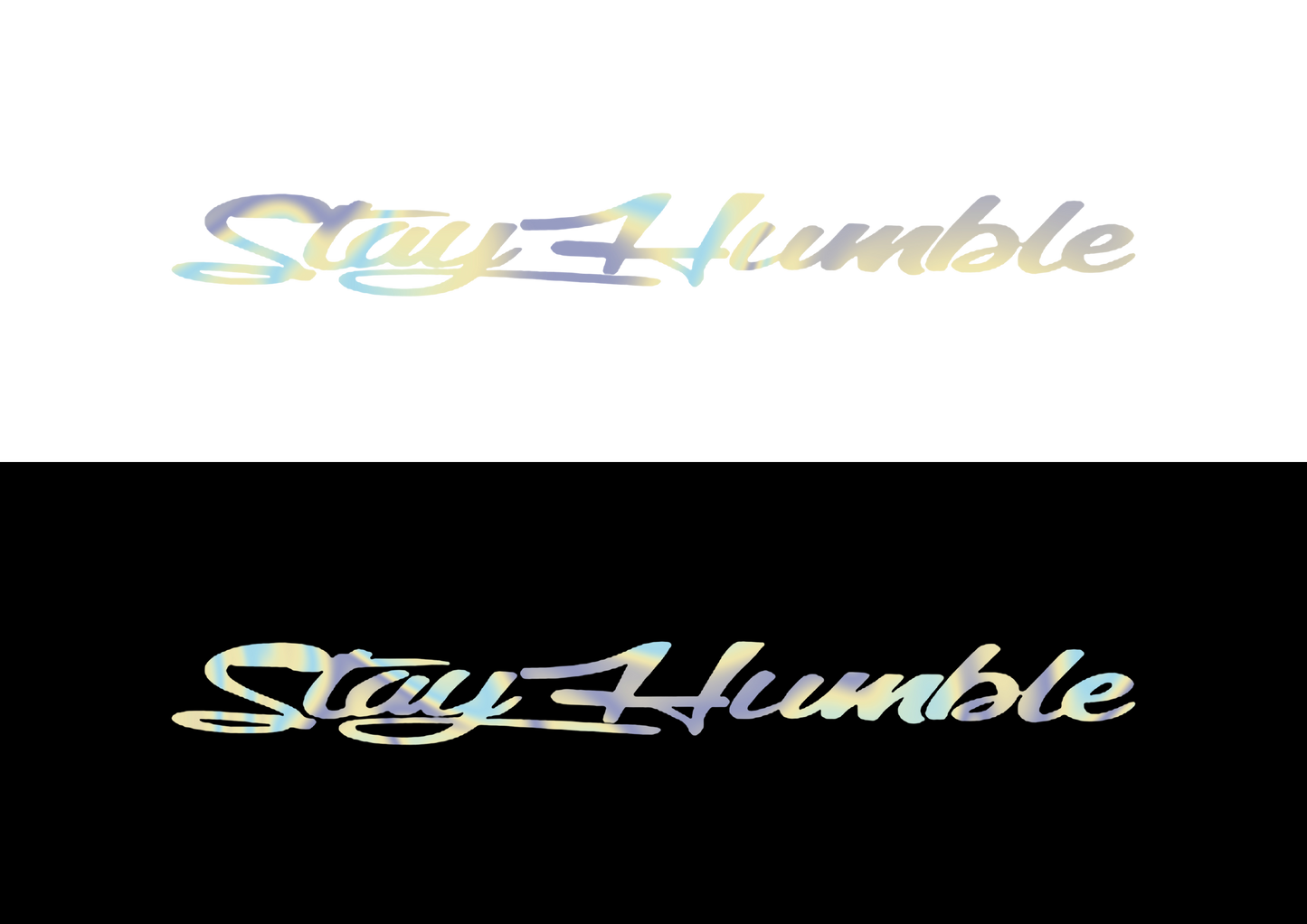Sticker Parbriz - STAY HUMBLE 1