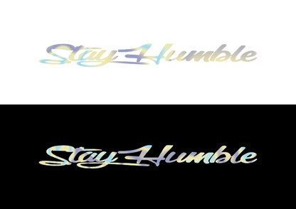 Sticker Parbriz - STAY HUMBLE 1