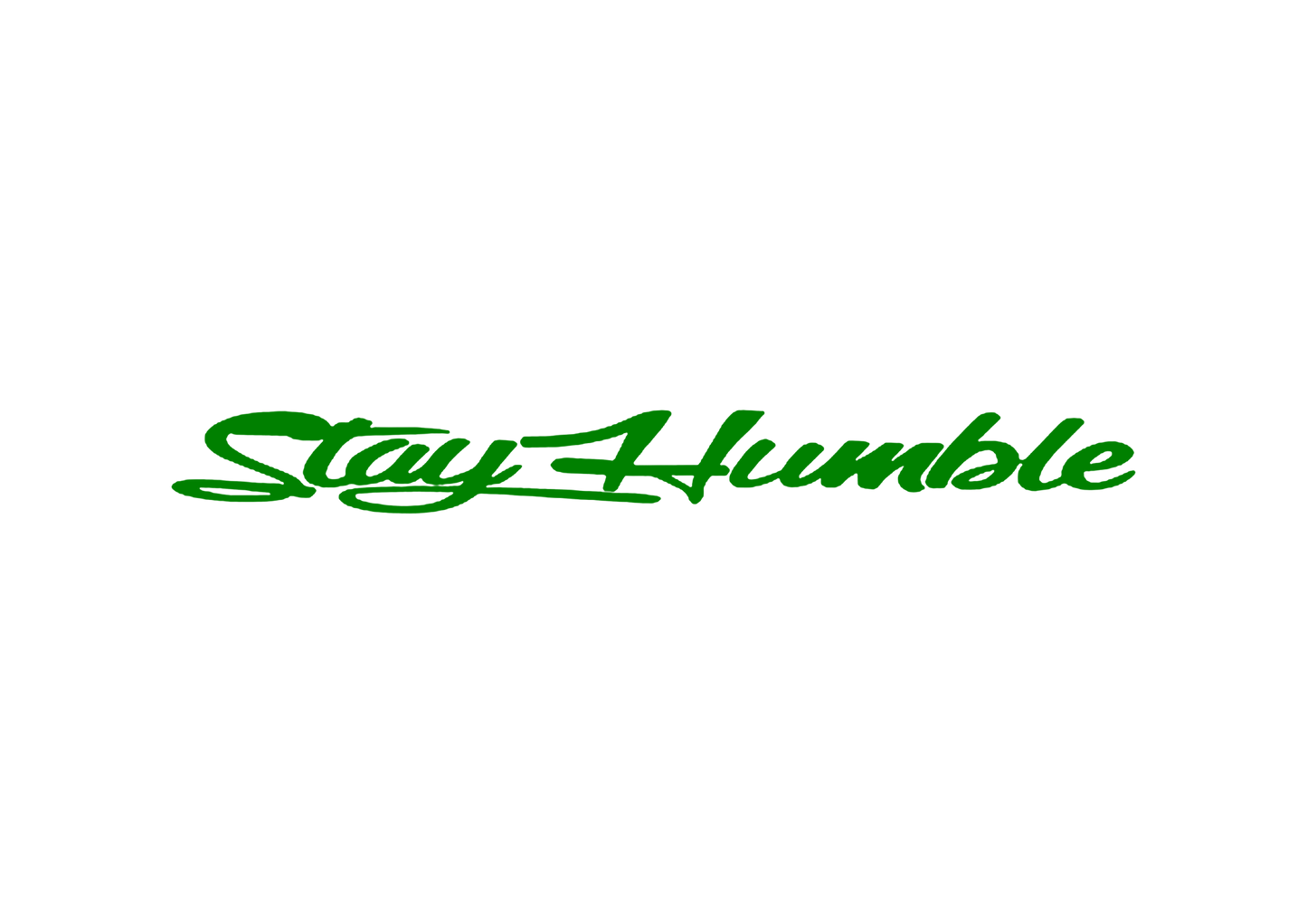 Sticker Parbriz - STAY HUMBLE 1