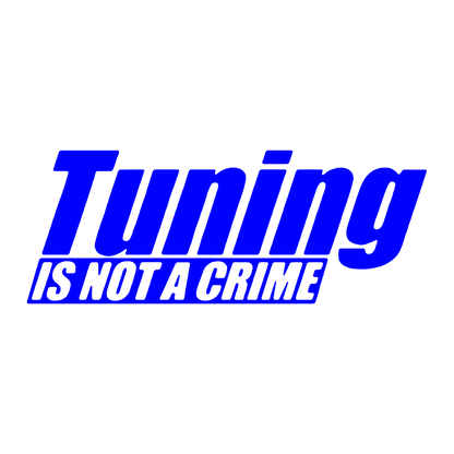Sticker - TUNING IS NOT A CRIME